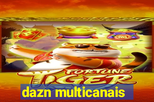 dazn multicanais